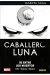 CABALLERO LUNA. DE ENTRE LOS MUERTOS 10