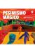 PESIMISMO MAGICO
