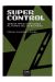 SUPER CONTROL. SERIAS APROXIMACIONES AL MUNDO DEL VIDEOJUEGO