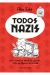 TODOS NAZIS