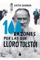 100 RAZONES POR LAS QUE LLORÓ TOLSTÓI