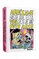 ABRAZAME HASTA QUE ESTA VIDA DEJE DE DAR PUTO ASCO RÚSTICA