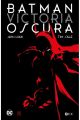 BATMAN. VICTORIA OSCURA DELUXE