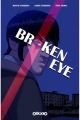 BROKEN EYE