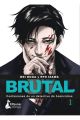 BRUTAL. CONFESIONES DE UN DETECTIVE DE HOMICIDIOS 1