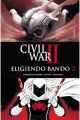 CIVIL WAR II ELIGIENDO BANDO 2