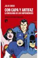 CON CAPA Y ANTIFAZ LA IDEOLOGIA DE LOS SUPERHEROES