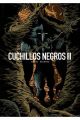 CUCHILLOS NEGROS II