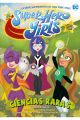 DC SUPER HERO GIRL CIENCIAS RARAS 3