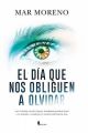 EL DIA QUE NOS OBLIGUEN A OLVIDAR