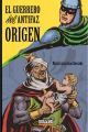 EL GUERRERO DEL ANTIFAZ. ORIGEN