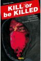 KILL OR BE KILLED 1