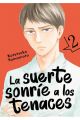 LA SUERTE SONRÍE A LOS TENACES 2