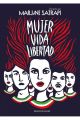 MUJER, VIDA, LIBERTAD