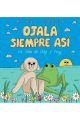 OJALÁ SIEMPRE ASÍ