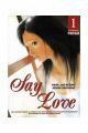 SAY LOVE 1