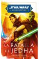 STAR WARS. HIGH REPUBLIC. LA BATALLA DE JEDHA (NOVELA)