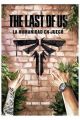 THE LAST OF US: LA HUMANIDAD EN JUEGO