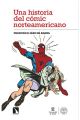 UNA HISTORIA DEL CÓMIC NORTEAMERICANO