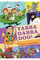 YABBA DABBA DOO. LA ANIMACION ILIMITADA DE HANNA BARBERA